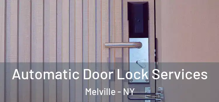 Automatic Door Lock Services Melville - NY