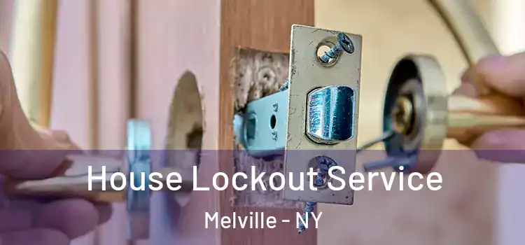House Lockout Service Melville - NY