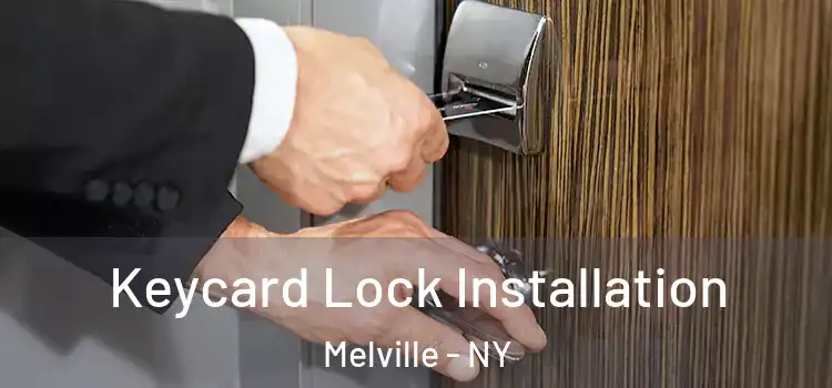Keycard Lock Installation Melville - NY
