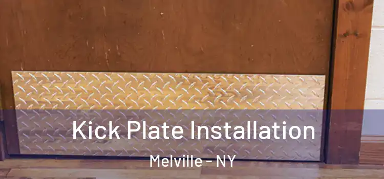 Kick Plate Installation Melville - NY
