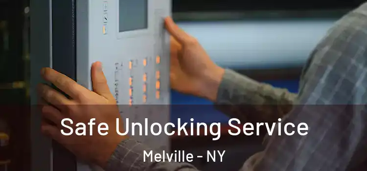 Safe Unlocking Service Melville - NY