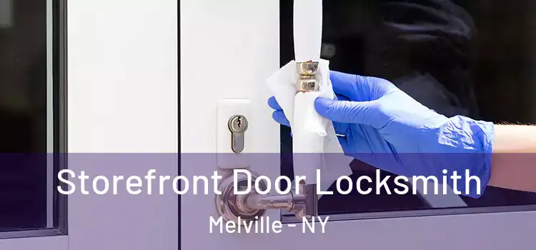 Storefront Door Locksmith Melville - NY